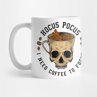 Hocus Pocus I Need Coffee to Focus Mug